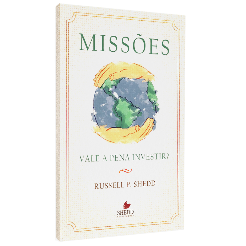 Missões: Vale a Pena Investir? | Russell P Shedd