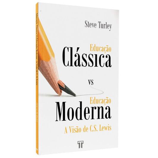Educação Clássica vs Educação Moderna | Steve Turley