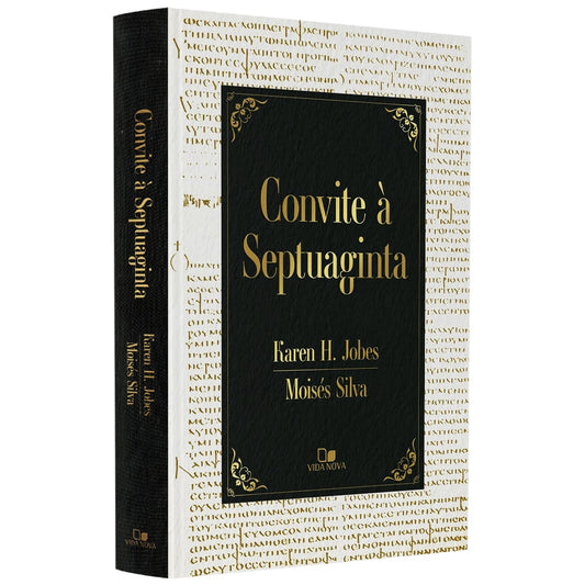 Convite à Septuaginta | Karen H Jobes e  Moisés Silva