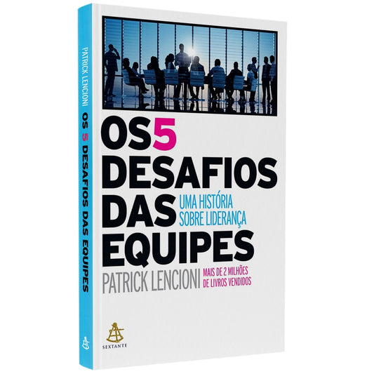 Os 5 Desafios das Equipes | Patrick Lencioni