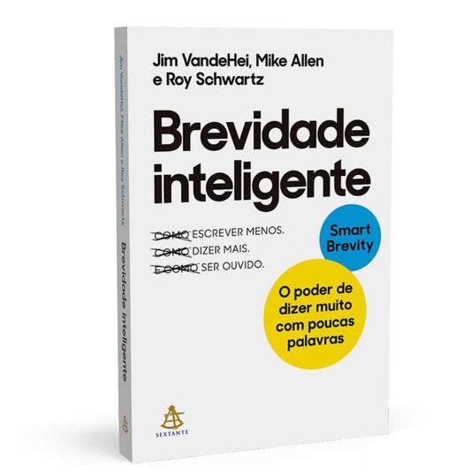 Brevidade Inteligente | 
Jim VandeHei Mike Allen Roy Schwartz