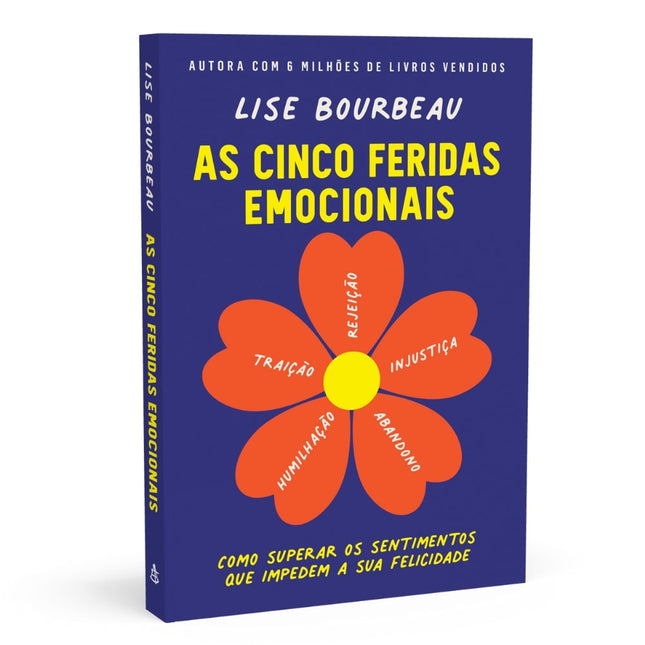 As Cinco Feridas Emocionais | 
Lise Bourbeau