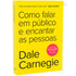 Como Falar em Público e Encantar as Pessoas | Dale Carniegie