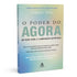 O Poder do Agora | 
Eckhart Tolle