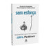 Sem Esforço | Greg McKeown
