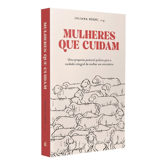 Mulheres Que Cuidam | Juliana Negri
