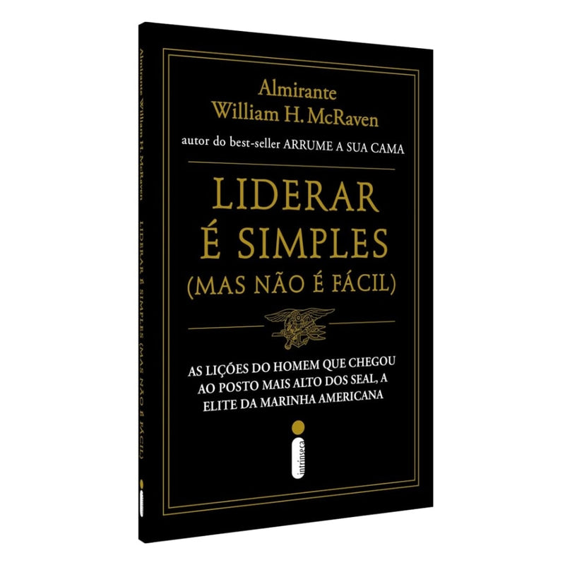 Liderar é Simples Mas não é Fácil | 
William H McRaven