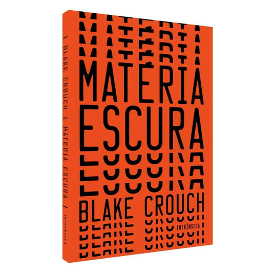 Matéria Escura
 | Blake Crouch