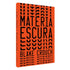 Matéria Escura
 | Blake Crouch