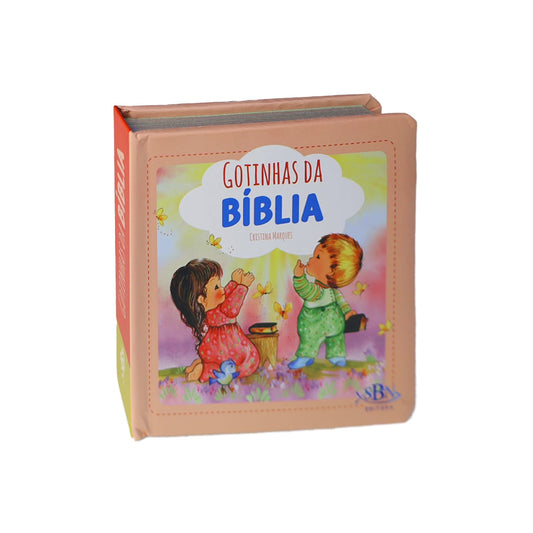 Dia a Dia com Deus | Gotinhas da Bíblia | Cristina Marques | 0 a 3 Anos