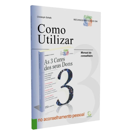 Como Utilizar? | Manual do Conselheiro para Ministérios Orientados pelos Dons
 | Christoph Schalk