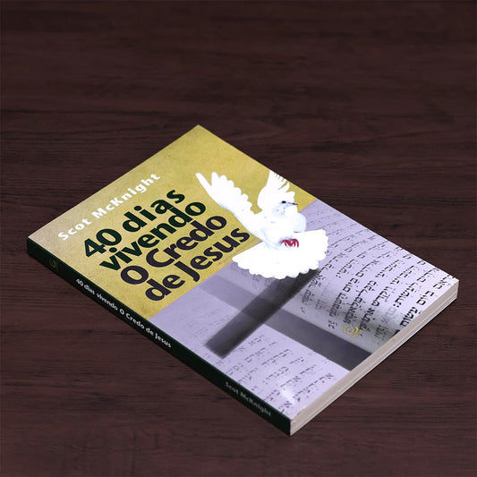 40 Dias Vivendo o Credo de Jesus | 
Scot McKnight