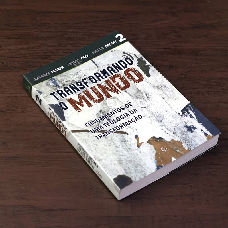 Transformando o Mundo | Johannes Reimer Tobias Faix Volker Brecht