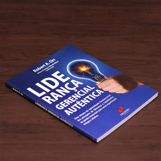 Liderança Gerencial Autêntica | 
Robert A Orr