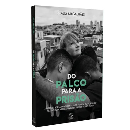 Do Palco para a Prisão | 
Cally Magalhães