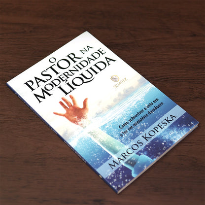 O Pastor na Modernidade Líquida | 
Marcos Kopeska