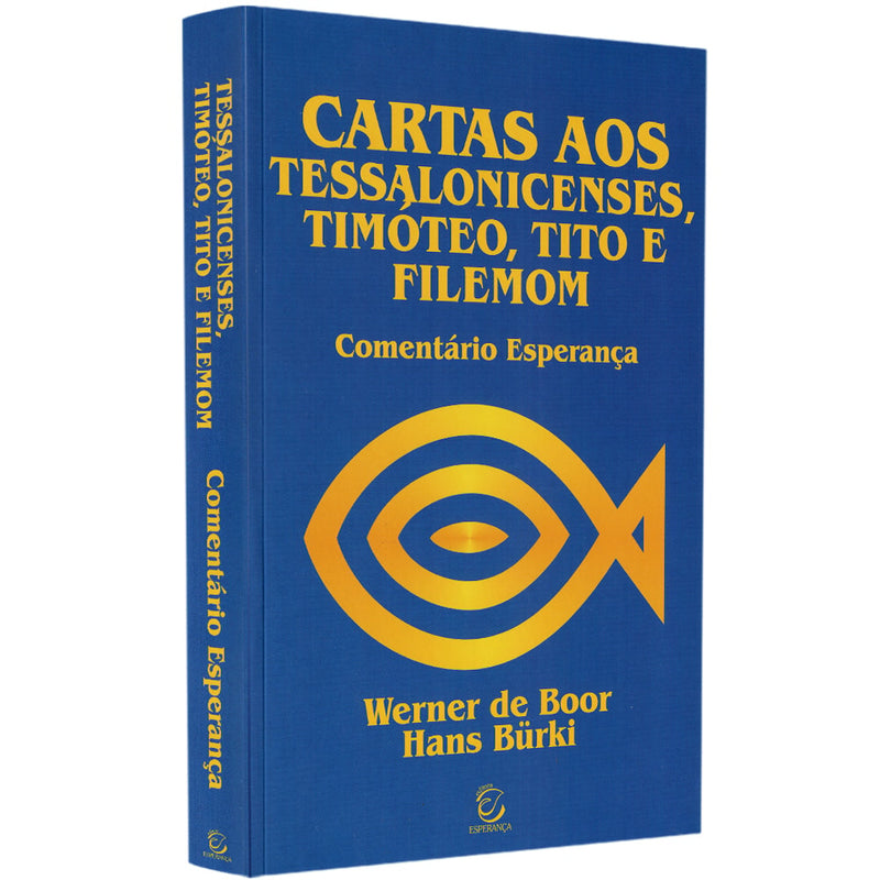 Comentário aos Tessalonicenses Timóteo Tito e Filemom | 
Fritz Rienecker