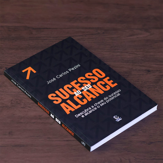 Sucesso Ao Seu Alcance
 | José Carlos Pezini