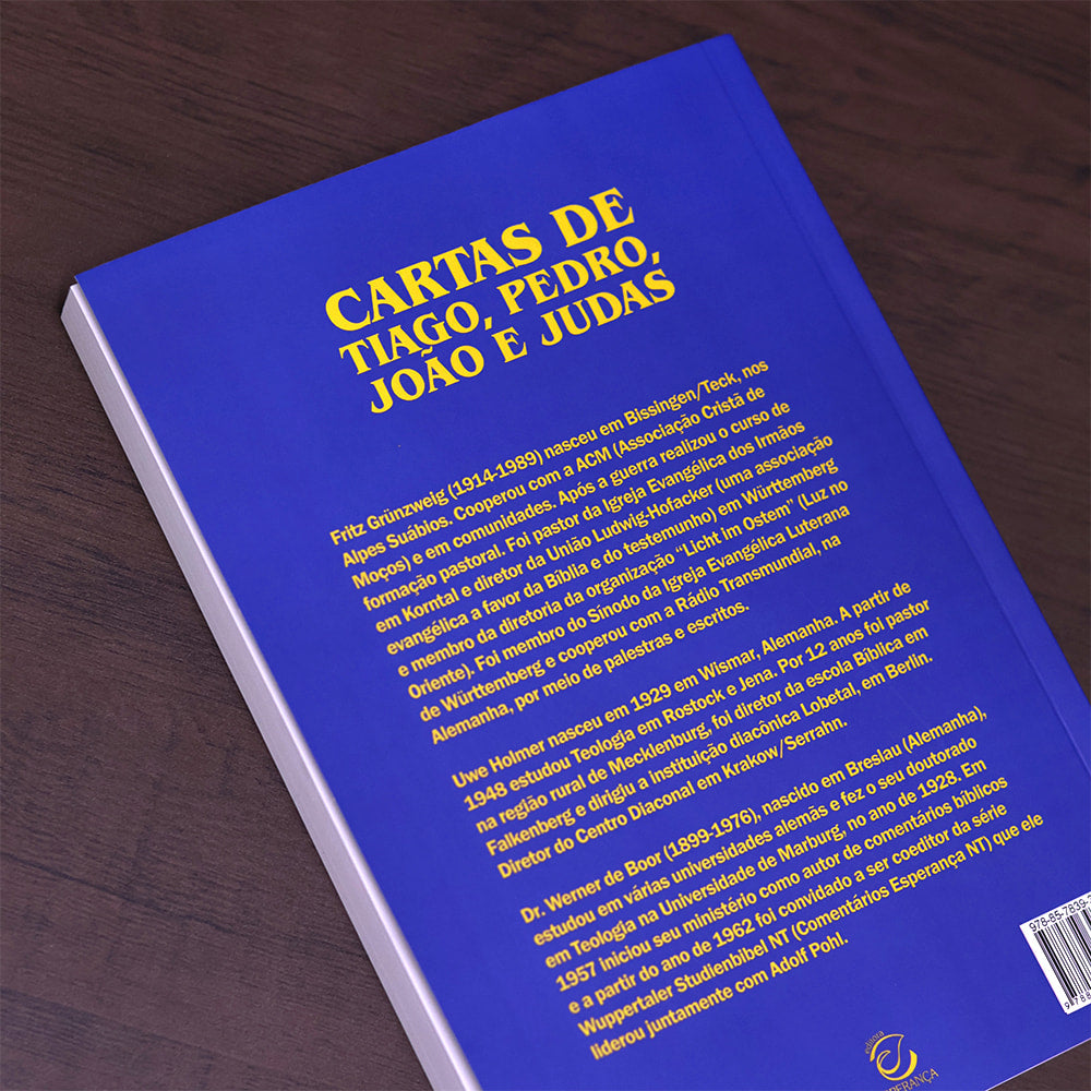 Comentário das Cartas De Tiago Pedro João e Judas | 
Fritz Grunzweig