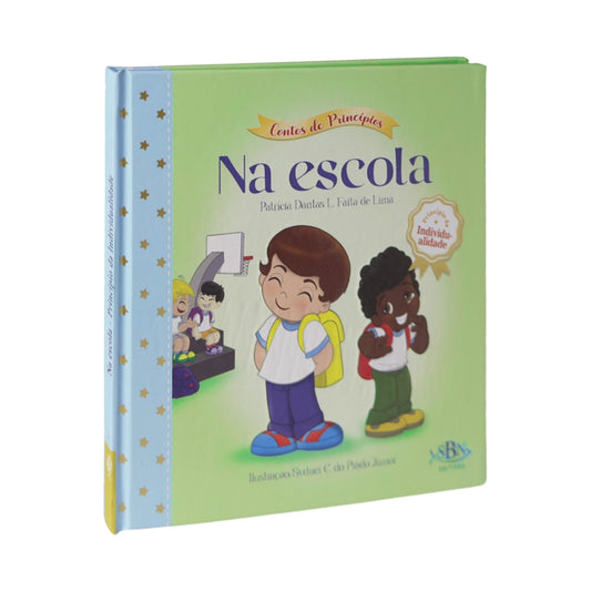 Contos de Princípios Na Escola | 3 a 5 Anos | Patrícia Dantas LFaita de Lima