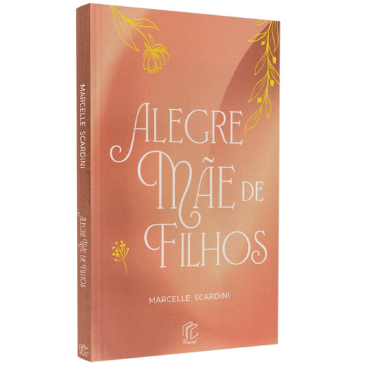 Alegre Mãe de Filhos | 
Marcelle Scardini
