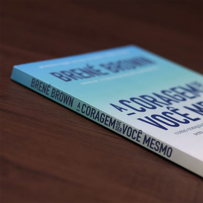A Coragem de Ser Você Mesmo | 
Brené Brown