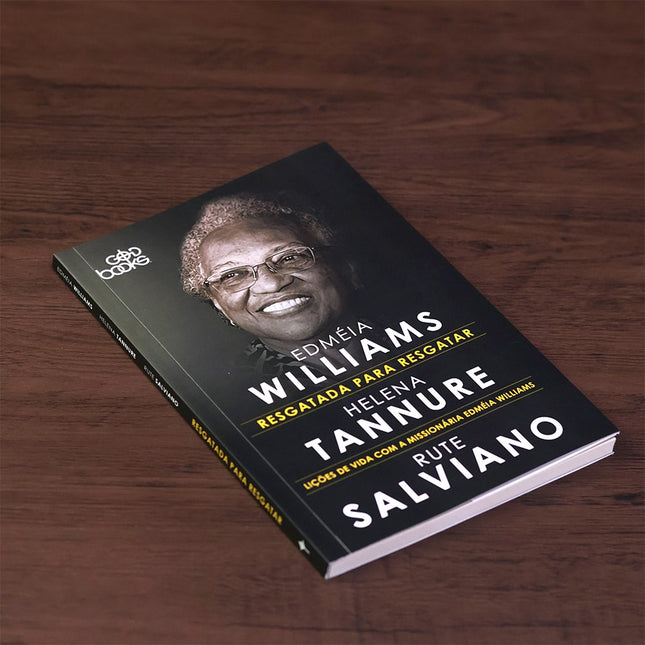 Resgatada Para Resgatar | Edméia Williams Helena Tannure e Rute Salviano