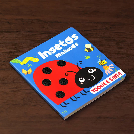 Insetos Malucos | Toque e Sinta | 1 a 4 Anos