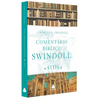 Comentário Bíblico Swindoll | Atos | Charles R Swindoll