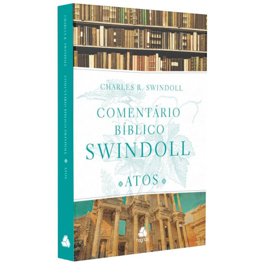 Comentário Bíblico Swindoll | Atos | Charles R Swindoll