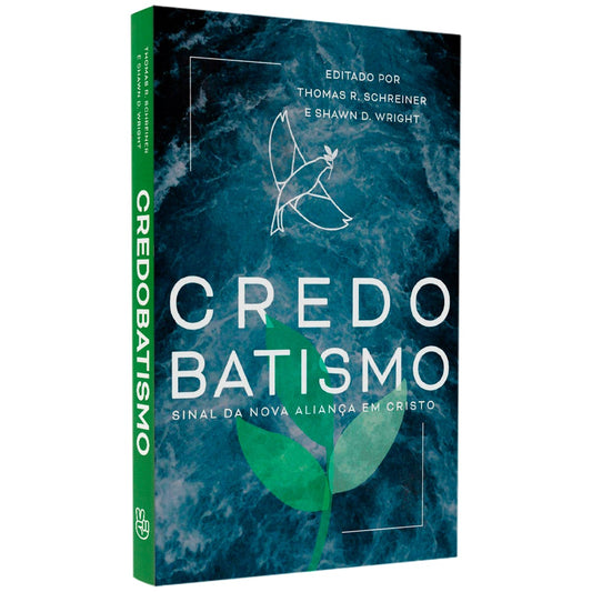 Credobatismo | Thomas R Schreiner e Shawn D Whigth