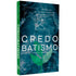 Credobatismo | Thomas R Schreiner e Shawn D Whigth