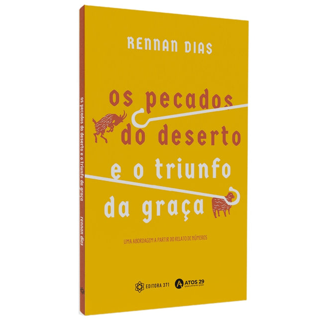 Os Pecados do Deserto e o Triunfo da Graça | Rennan Dias