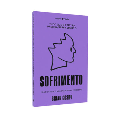 Tudo Que O Cristão Precisa Saber Sobre O | Sofrimento | Brian Cosby
