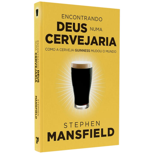 Encontrando Deus Numa Cervejaria | Stephen Mansfield