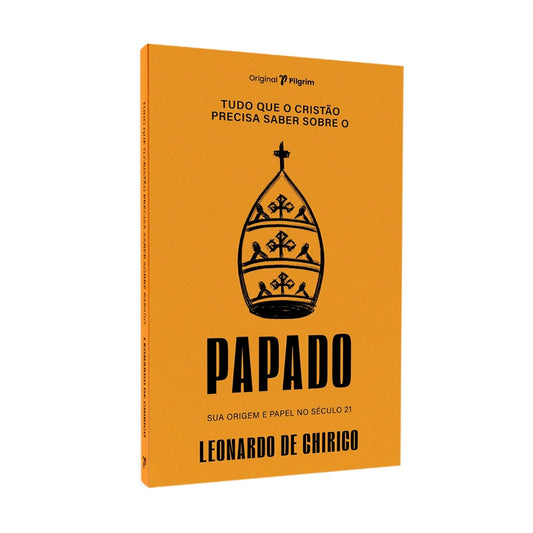 Tudo Que O Cristâo Precisa Saber Sobre O | Papado | Leonardo de Chirico