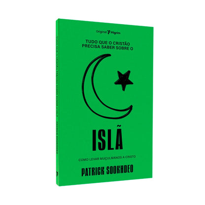 Tudo Que O Cristão Precisa Saber Sobre O | Islã | Patrick Sookhdeo
