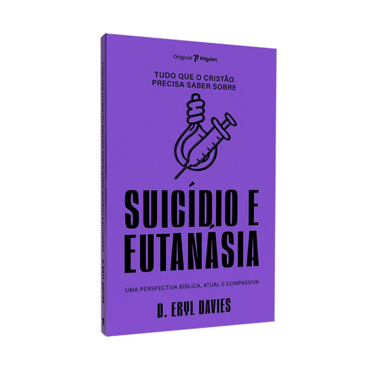 Tudo Que O Cristâo Precisa Saber Sobre O | Suicídio e Eutanásia | D Eryl Davies