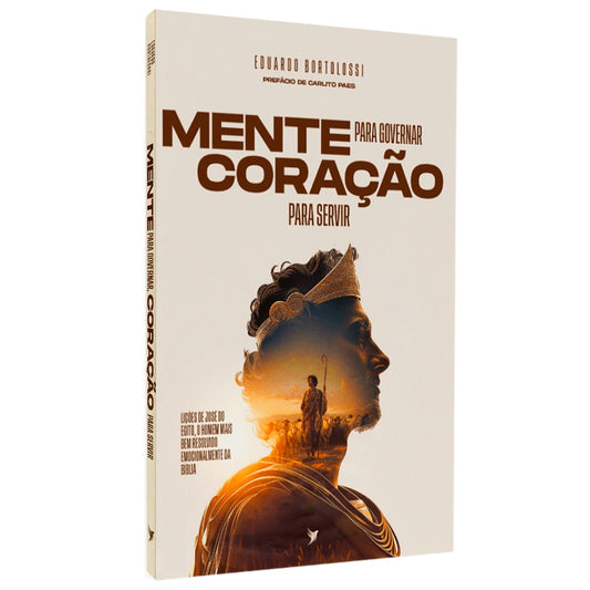 Mente Para Governar Coração Para Servir | Eduardo Bortolossi