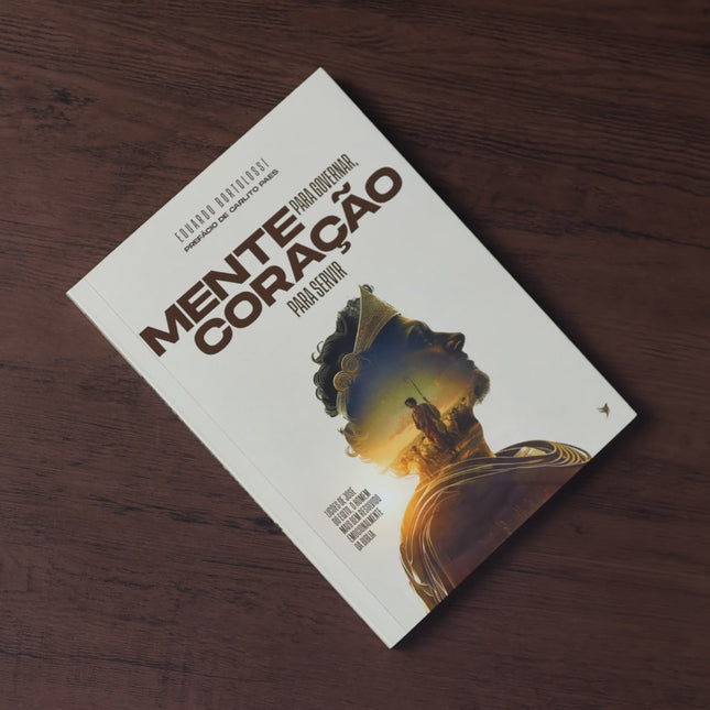 Mente Para Governar Coração Para Servir | Eduardo Bortolossi