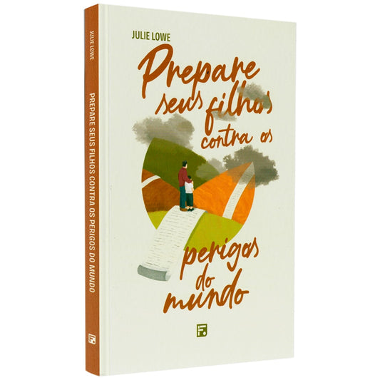 Prepare Seus Filhos Contra os Perigos do Mundo | Julie Lowe