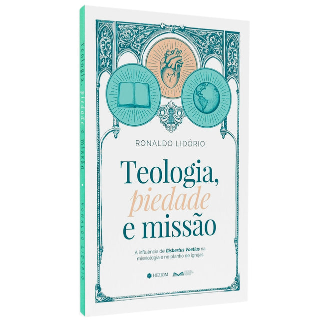 Teologia Piedade e Missão | Ronaldo Lidório