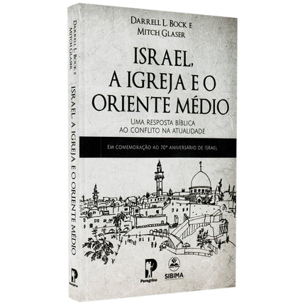 Israel A Igreja e o Oriente Médio | Darrel L Bock e Mitch Glaser