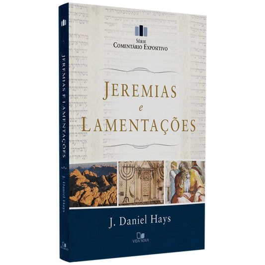Jeremias e Lamentaçôes | Série Comentário Expositivo | J Daniel Hays