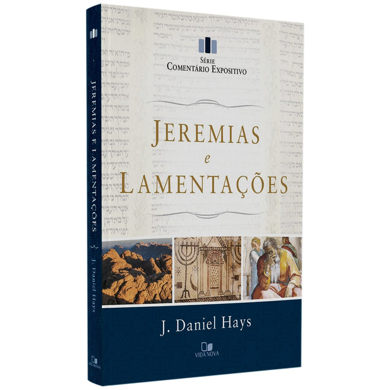 Jeremias e Lamentaçôes | Série Comentário Expositivo | J Daniel Hays