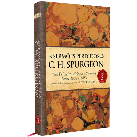 Os Sermões Perdidos de C H Spurgeon | Volume 3