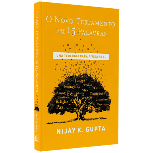 O Novo Testamento Em 15 Palavras | Nijay K Gupta