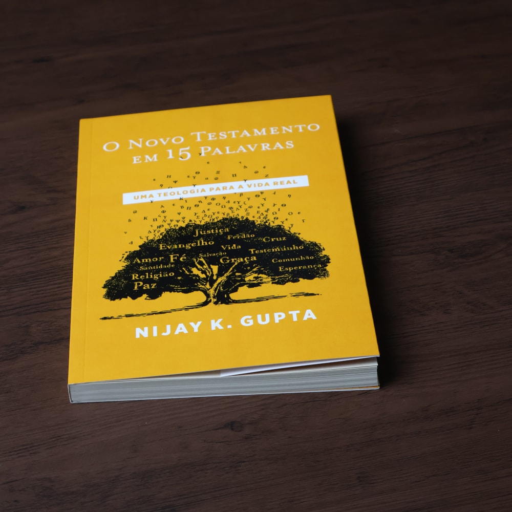 O Novo Testamento Em 15 Palavras | Nijay K Gupta