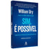 Sim, É Possível | William Ury