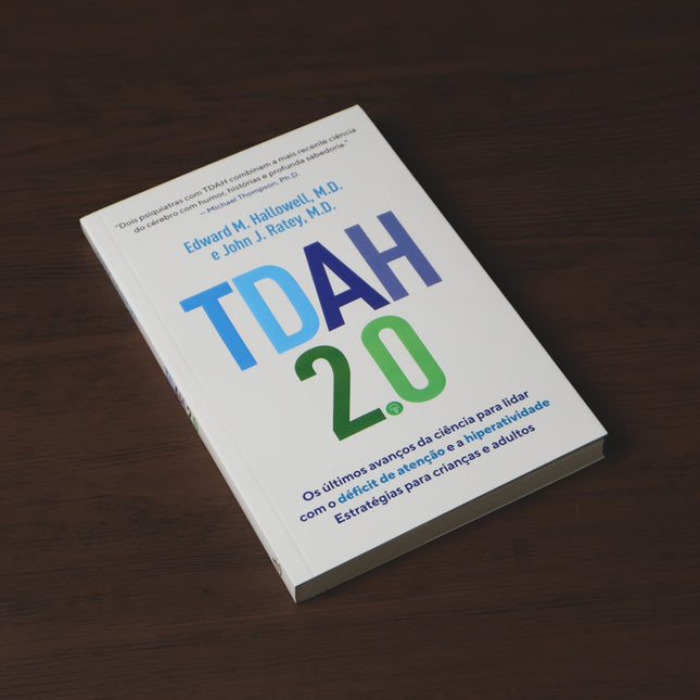 TDAH 20 | Edward M Hallowell MD e John J Ratey MD